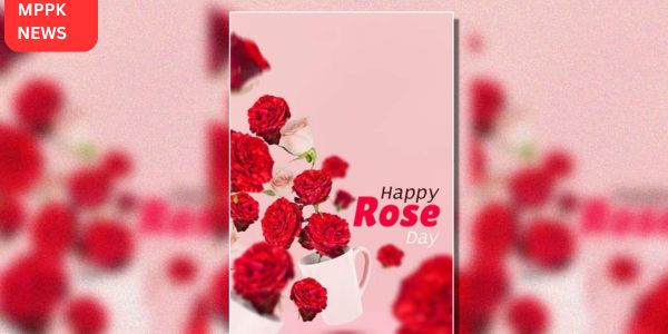 Happy Rose Day 2025 ଶୁଭେଚ୍ଛା ଗୋଲାପ ଦିବସ