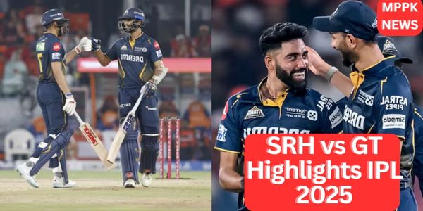 SRH vs GT Highlights IPL 2025