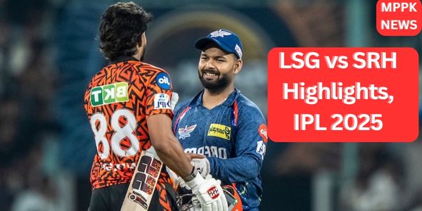 LSG vs SRH Highlights, IPL 2025